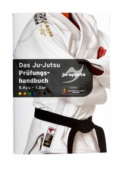 Ju-Sports Das Ju-Jutsu Prüfungshandbuch 5.Kyu-1.Dan