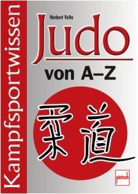 Ju-Sports Judo von A-Z: Kampfsportwissen